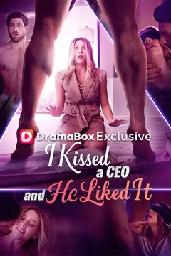 I Kissed A CEO And He Liked It