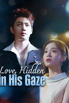 Love, Hidden in His Gaze