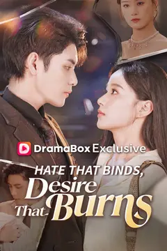 Hate That Binds, Desire That Burns