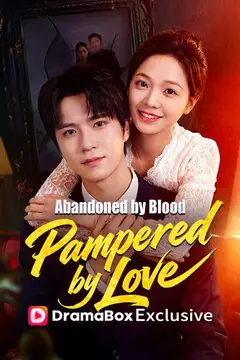 Abandoned by Blood, Pampered by Love