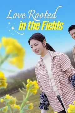 Love Rooted in the Fields (DUBBED)