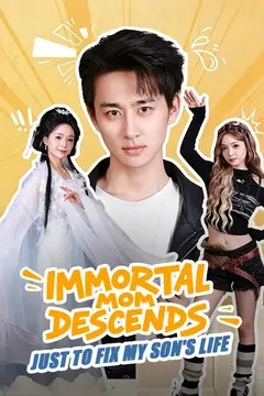 Immortal Mom Descends: Just to Fix My Son's Life
