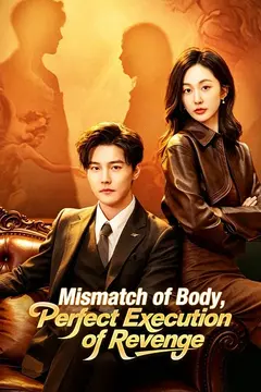 Mismatch of Body, Perfect Execution of Revenge
