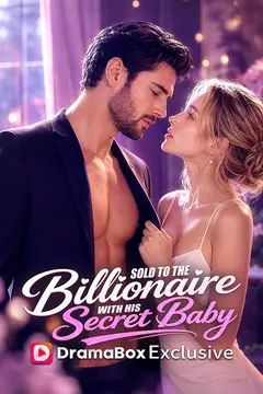 Sold to the Billionaire with His Secret Baby