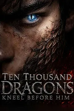 Ten Thousand Dragons Kneel Before Him