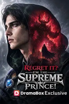 Regret it? I'm the Supreme Prince!