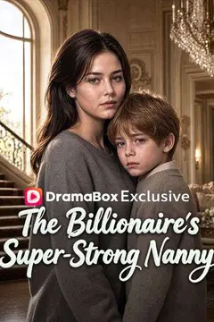The Billionaire's Super-Strong Nanny