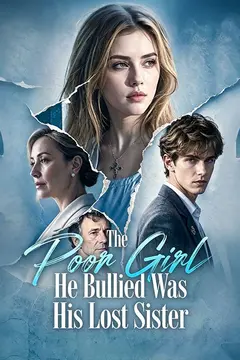 The Poor Girl He Bullied Was His Lost Sister