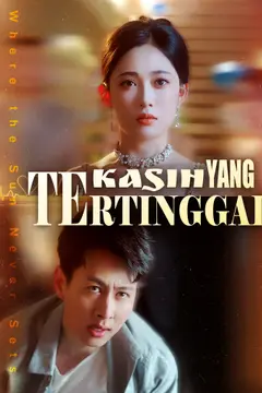 Kasih Yang Tertinggal [Dubbing]