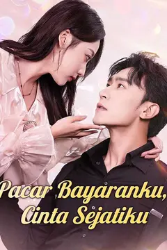 Pacar Bayaranku, Cinta Sejatiku