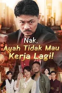 Nak, Ayah Tidak Mau Kerja Lagi!