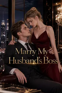 Marry My Husband's Boss