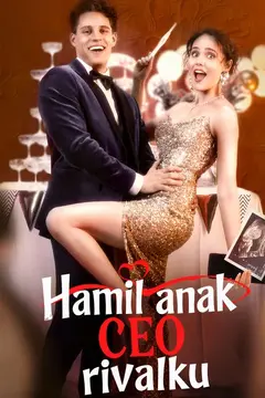 Hamil anak CEO rivalku