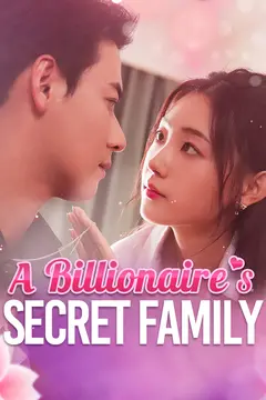 A Billionaire's Secret Family