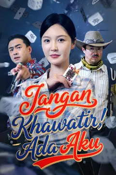 Jangan Khawatir, Ada Aku