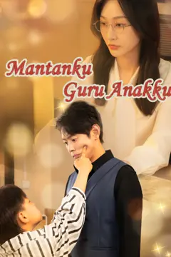 Mantanku, Guru Anakku