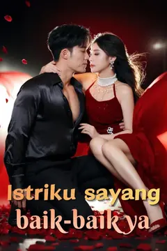 Istriku sayang, baik-baik ya