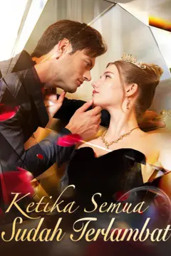 Ketika Semua Sudah Terlambat